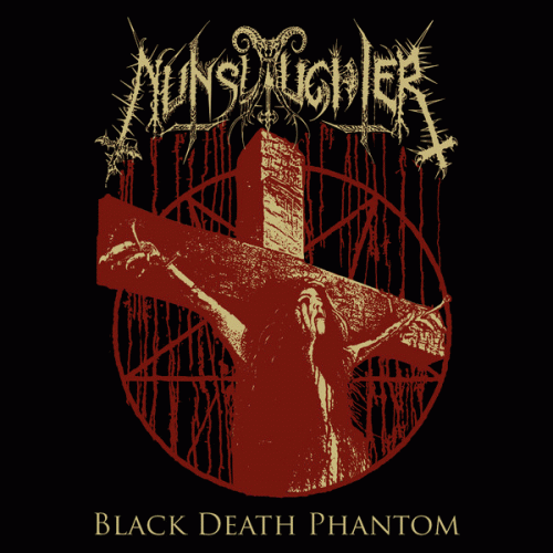 Nunslaughter : Black Death Phantom